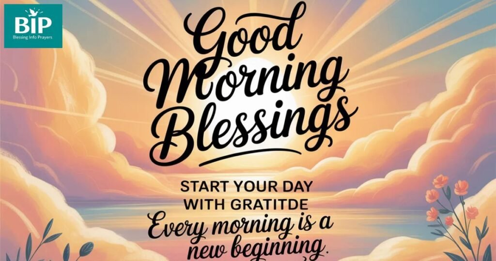 What Are Good Morning Blessings and Why They Matter