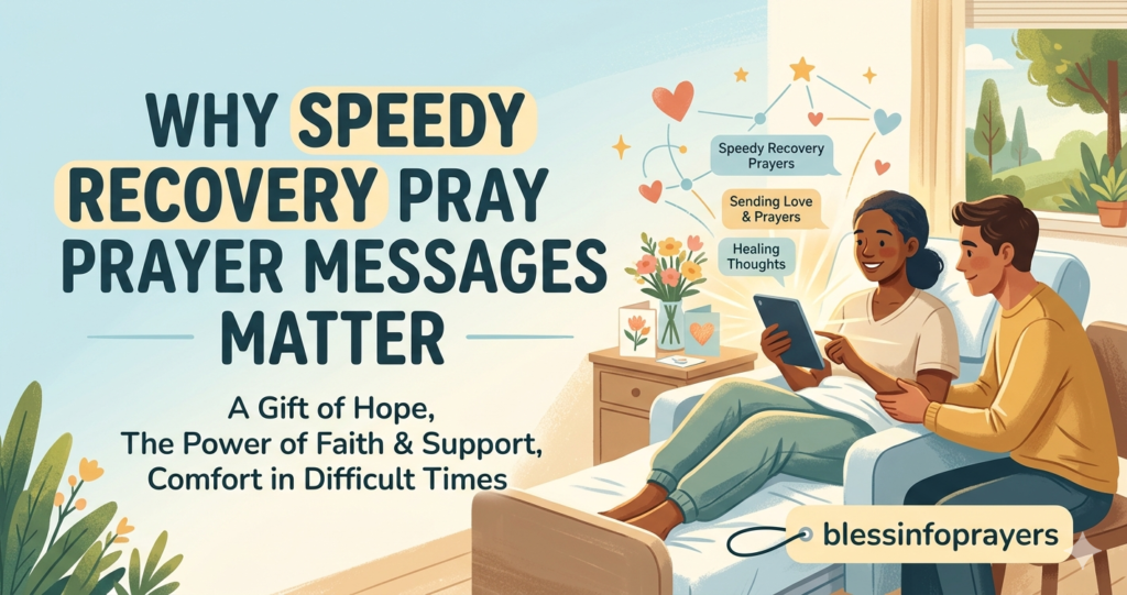 Why Speedy Recovery Prayer Messages Matter